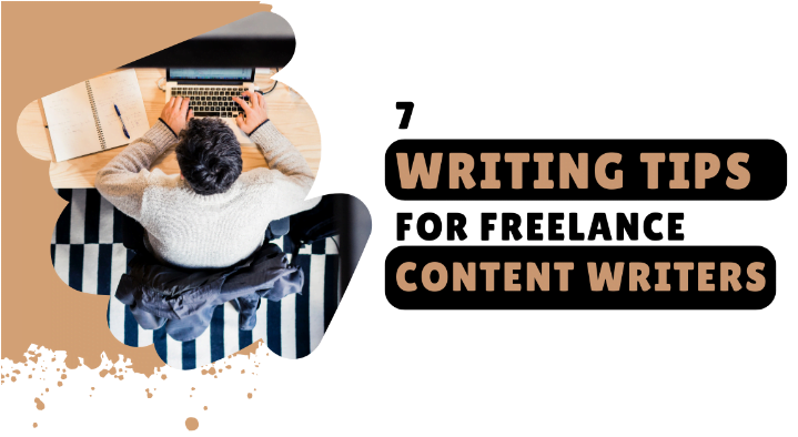 7 Writing Tips for Freelance Content Writers | Tutorialmines