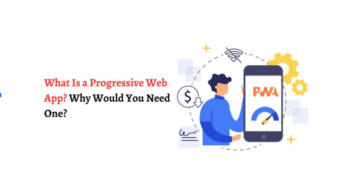 What Is a Progressive Web App? Why Would You Need One?